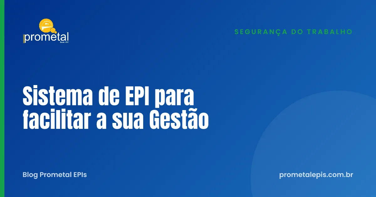 Sistema de EPI para facilitar a sua Gestão
