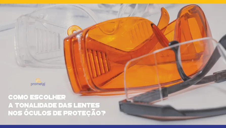 Tonalidade das Lentes nos Óculos de Proteção