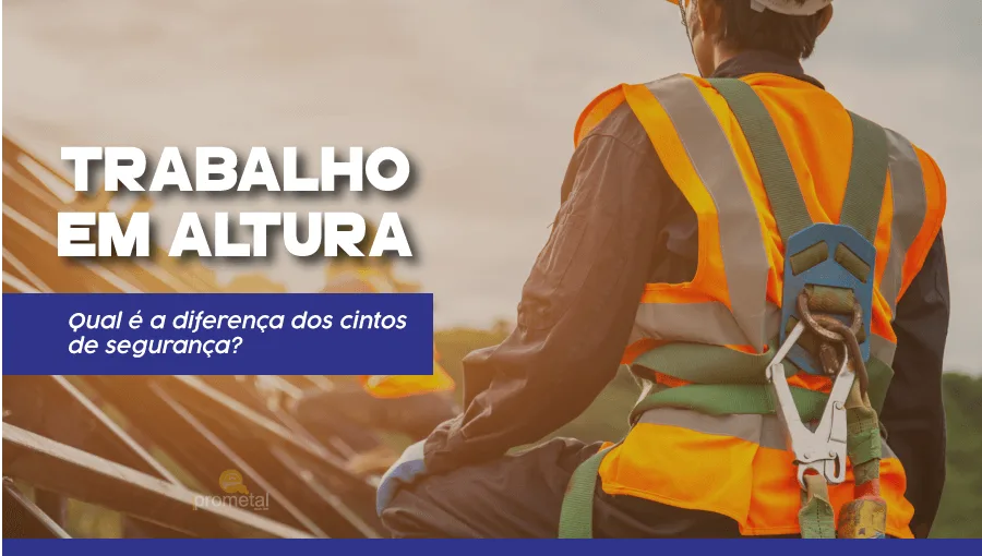 Trabalho em altura: Qual é a diferença dos cintos de segurança?